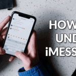 How to Undo / Unsend iMessage