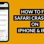 How to Fix Safari Crashing on iPhone and iPad