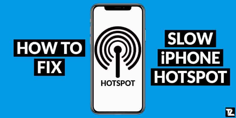 How to fix Slow iPhone Hotspot